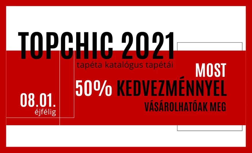 Topchic 2021 katalógus tapétáira 50% kedvezmény!!